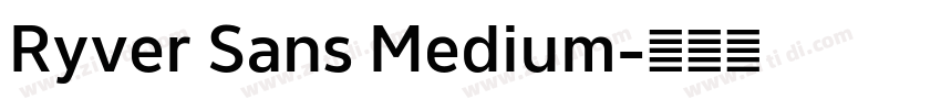 Ryver Sans Medium字体转换